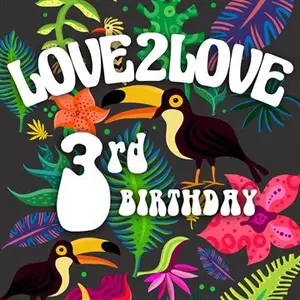 Love2Love 3rd Birthday