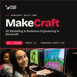 Think Camp MakeCraft 3D Modelling & Redstone Engineering in Minecraft Grades 2 5 1 October