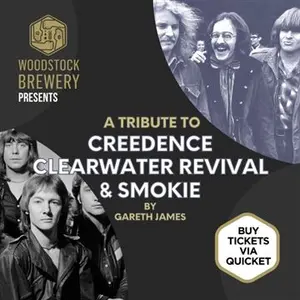 A Night of Timeless Hits A Tribute to Creedence Clearwater Revival & Smokie by Gareth James at Woodstock Brewery