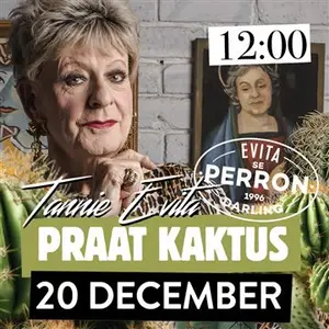 Tannie Evita Praat Kaktus 20 December 2026
