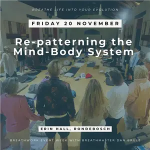 Re patterning the Mind Body System Dan Brule Breathweek 2026