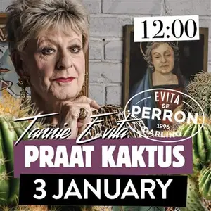 Tannie Evita Praat Kaktus 3 January 2027