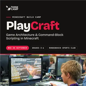 Think Camp PlayCraft Game Architecture & Command Block Scripting in Minecraft Grades 3 6 30 September