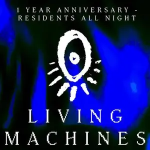 Living Machines Residents Night